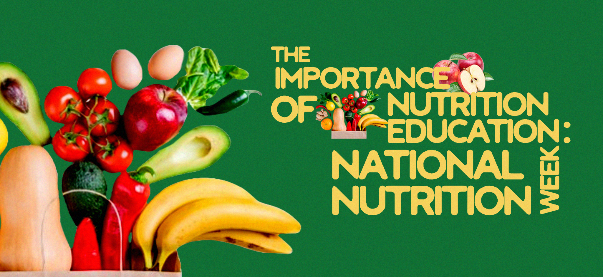 Blog on The Importance of Nutrition Education: National Nutrition Week